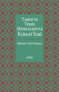 Tarihi ve Temel Meseleleriyle Kıraat İlmi
