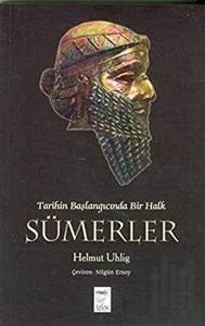 Tarihin Başlangıcında Bir Halk Sümerler