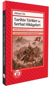 Tarihte Türkler ve Serhat Hikayeleri