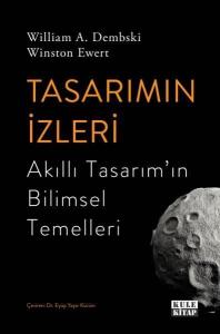 Tasarımın İzleri - Akıllı Tasarım'ın Bilimsel Temelleri