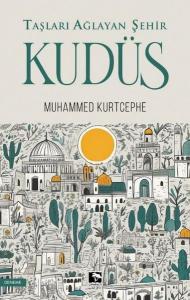 Taşları Ağlayan Şehir Kudüs