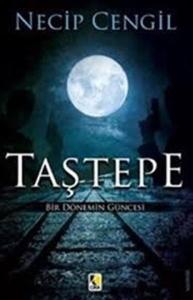 Taştepe - Bir Dönemin Güncesi