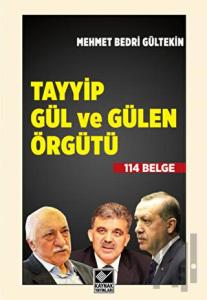 Tayyip Gül ve Gülen Örgütü