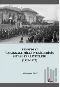 TBMM'deki Çanakkale Milletvekillerinin Siyasi Faaliyetleri (1920-1927)