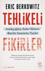 Tehlikeli Fikirler: Antikçağdan Sahte Habere Batı'da Sansürün Kısa Tarihi