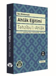 Tehzıbu'l - Ahlak - Ahlak Eğitimi