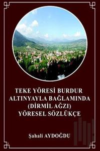 Teke Yöresi Burdur Altınyayla Bağlamında