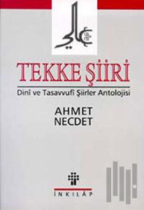 Tekke Şiiri Dini ve Tasavvufi Şiirler Antolojisi