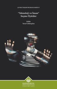 Teknoloji ve İnsan Seçme Öyküler - Çevreci Beşeri Bilimler Serisi 4