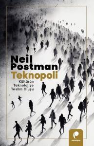 Teknopoli - Kültürün Teknolojiye Teslim Oluşu