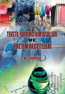 Tekstil Yardımcı Kimyasalları ve Üretim Reçeteleri