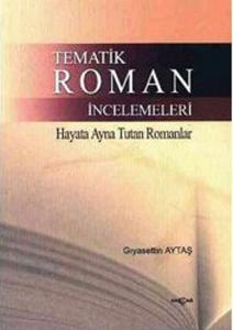 Tematik Roman İncelemeleri