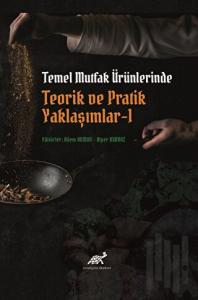 Temel Mutfak Ürünlerinde Teorik ve Pratik Yaklaşımlar 1