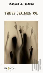 Temize Çekilmez Aşk