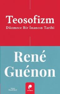 Teosofizm - Düzmece Bir İnancın Tarihi