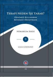 Terapi Neden İşe Yarar? - Zihnimizi Kullanarak Beynimizi Değiştirmek (Ciltli)