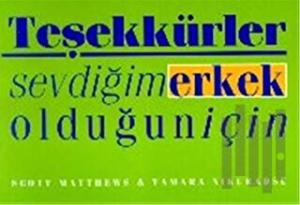 Teşekkürler Sevdiğim Erkek Olduğun İçin