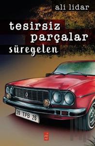 Tesirsiz Parçalar - Süregelen