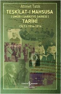 Teşkilat-I Mahsusa Tarihi Cilt 1 : 1914 - 1916