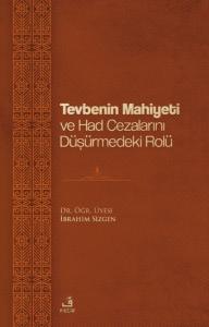 Tevbenin Mahiyeti ve Had Cezalarını Düşürmedeki Rolü