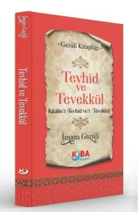 Tevhid ve Tevekkül Kitabu't Tevhid ve't Tevekkül - Gazali Kitaplığı