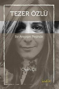 Tezer Özlü - Bir Arayışın Peşinde