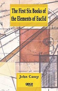 The First Six Books Of The Elements Of Euclid