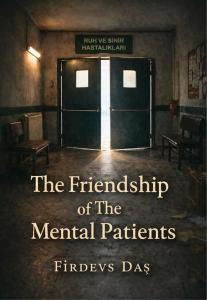 The Friendship of the Mental Patients
