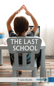 The Last School (Homeschooling)