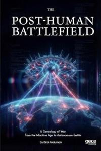 The Post - Human Battlefield