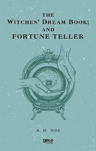 The Witches' Dream Book; And Fortune Teller