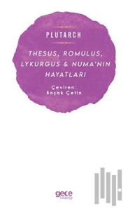 Thesus Romulus Lykurgus ve Numa'nın Hayatları