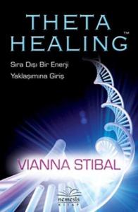 Theta Healing - Sıra Dışı Bir Enerji Yaklaşımına Giriş