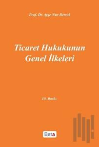 Ticaret Hukukunun Genel İlkeleri