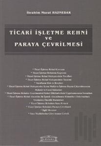 Ticari İşletme Rehni ve Paraya Çevrilmesi