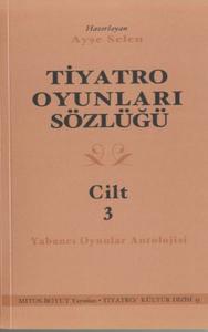 Tiyatro Oyunları Sözlüğü Cilt 3