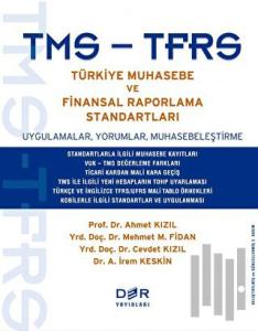 TMS - TFRS Türkiye Muhasebe ve Finansal Raporlama Standartları