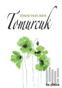 Tomurcuk - İlk Şiirler