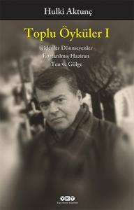 Toplu Öyküler 1-Gidenler Dönmeyenler