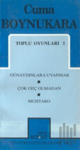 Toplu Oyunları 1 Günaydınlara Uyanmak / Çok Geç Olmadan / Muhtaro