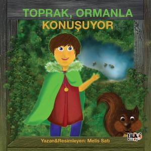 Toprak Ormanla Konuşuyor
