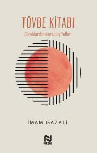 Tövbe Kitabı - Günahlardan Kurtuluş Yolları