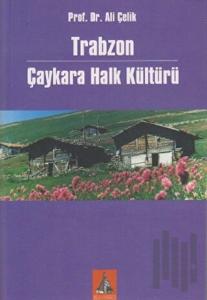 Trabzon Çaykara Halk Kültürü