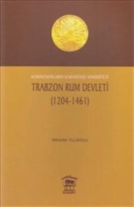 Trabzon Rum Devleti (1204-1461)  Komnenosların Karadeniz Hakimiyeti