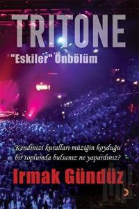 Tritone “Eskiler” Önbölüm