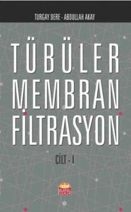 Tübüler Membran Filtrasyon Cilt 1
