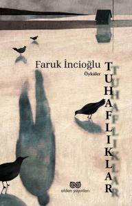 Tuhaflıklar - Öyküler