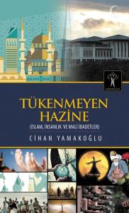 Tükenmeyen Hazine  İslam, İnsanlık ve Mali İbadetler