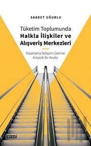 Tüketim Toplumunda Halkla İlişkiler ve Alışveriş Merkezleri