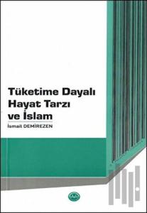 Tüketime Dayalı Hayat Tarzı ve İslam